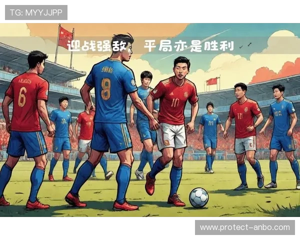 足球世界杯预选赛中国队迎战强敌全力争取出线希望